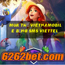 mua thẻ vietnamobile bằng sms viettel