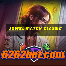 jewel match classic