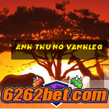 anh thu no vanhleg