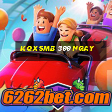 kqxsmb 300 ngay