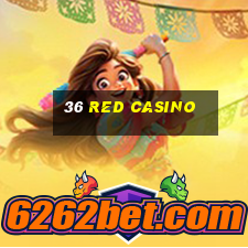 36 red casino