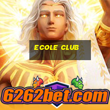 ecole club