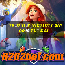 Trực tiếp vietlott Bingo18 thứ hai