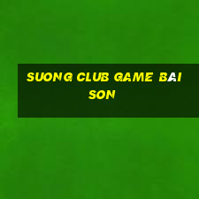 Suong Club Game Bài Son