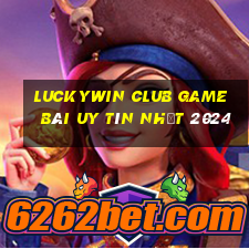 Luckywin Club Game Bài Uy Tín Nhất 2024