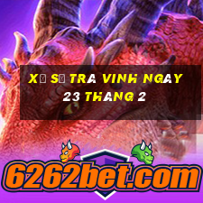 xổ số trà vinh ngày 23 tháng 2