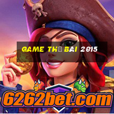 game thẻ bài 2015