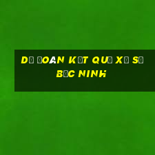 dự đoán kết quả xổ số bắc ninh