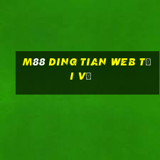 M88 Ding Tian Web Tải về