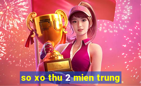 so xo thu 2 mien trung