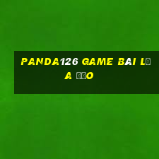 Panda126 Game Bài Lừa Đảo