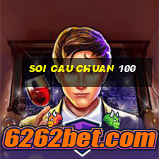 soi cau chuan 100