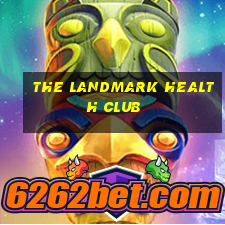 the landmark health club