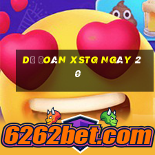 Dự đoán XSTG ngày 20