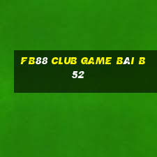 Fb88 Club Game Bài B52