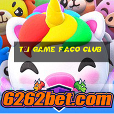 tải game faco club