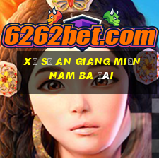 xổ số an giang miền nam ba đài