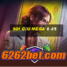 soi cầu mega 6 45