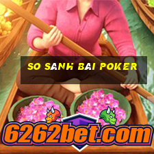 so sánh bài poker