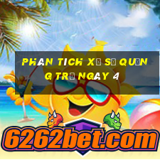 Phân tích Xổ Số quảng trị ngày 4