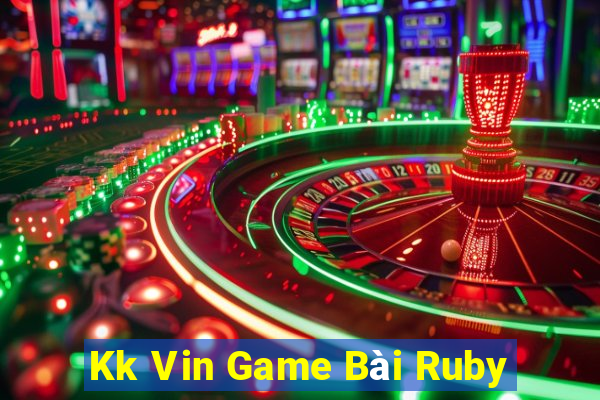 Kk Vin Game Bài Ruby