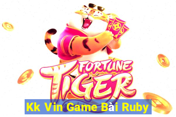 Kk Vin Game Bài Ruby