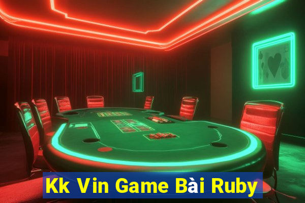 Kk Vin Game Bài Ruby