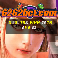 xổ số trà vinh 30 tháng 03