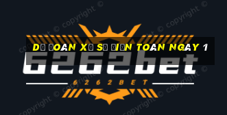 Dự Đoán xổ Số Điện Toán ngày 1