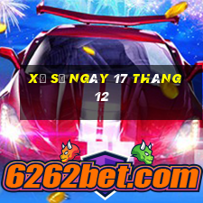 xổ số ngày 17 tháng 12