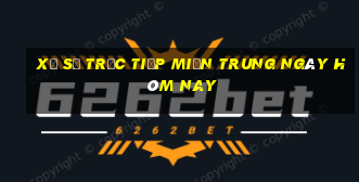 xổ số trực tiếp miền trung ngày hôm nay