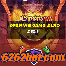 opening game euro 2024