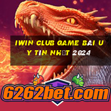 Iwin Club Game Bài Uy Tín Nhất 2024