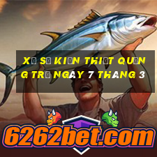 xổ số kiến thiết quảng trị ngày 7 tháng 3