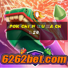 Pok chiến đấu địa chủ 20