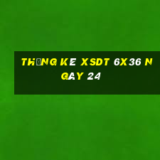 Thống kê XSDT 6x36 ngày 24