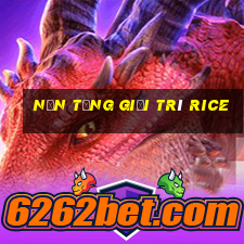 Nền tảng giải trí Rice