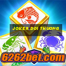 joker doi thuong