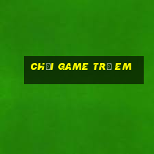 chơi game trẻ em