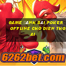 game đánh bài poker offline cho dien thoai