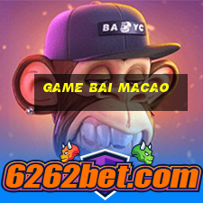 game bai macao