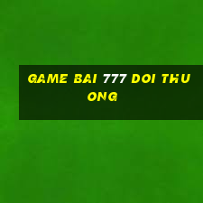 game bai 777 doi thuong