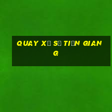 quay xổ số tiền giang