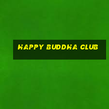 happy buddha club