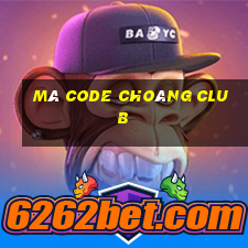 mã code choáng club