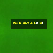 wed Bofa là gì