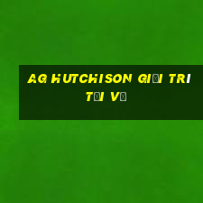 ag Hutchison Giải trí Tải về