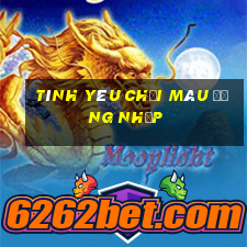 Tình yêu chơi màu Đăng nhập