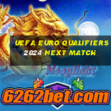 uefa euro qualifiers 2024 next match