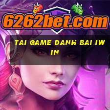 tai game danh bai iwin